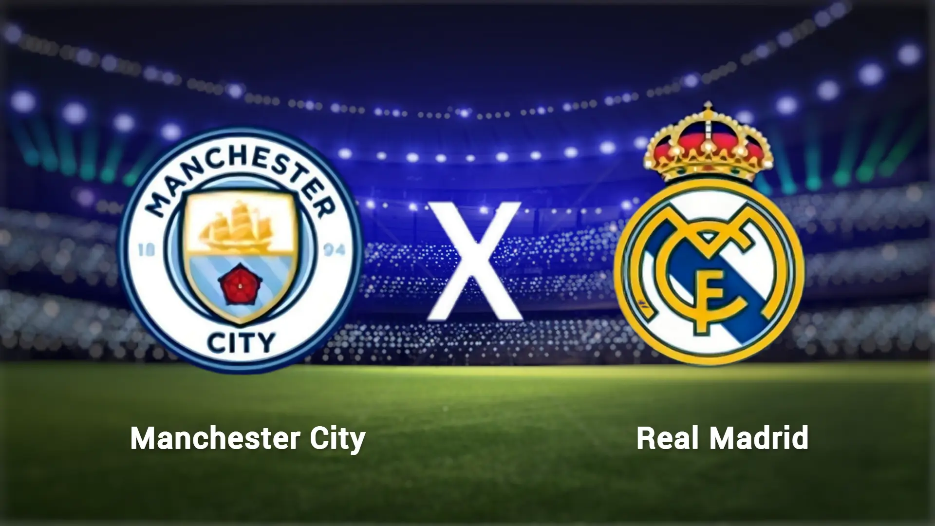 Manchester City x Real Madrid