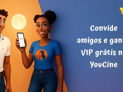 Convide amigos e ganhe VIP grátis no YouCine